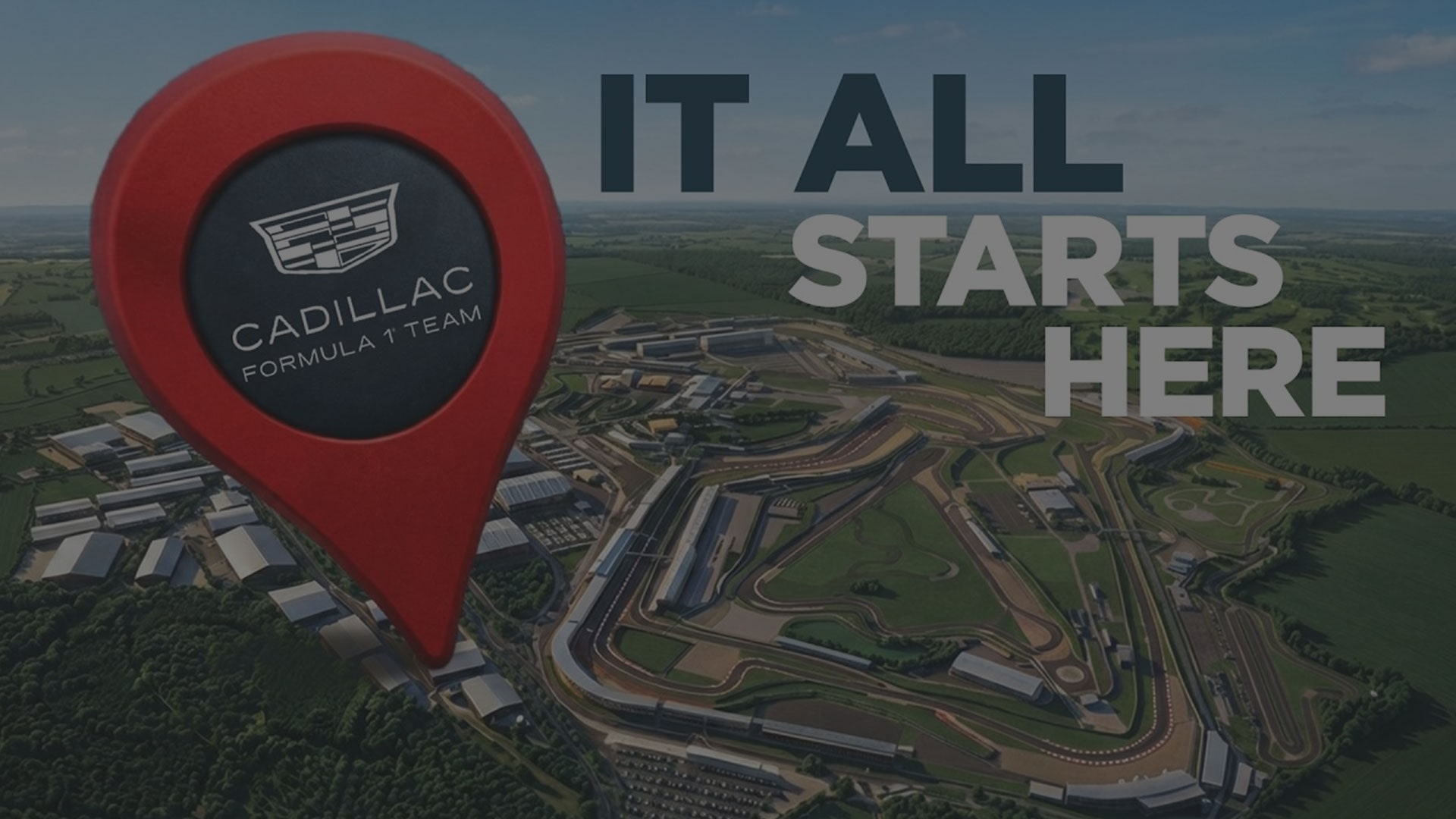 Bird's Eye View of a Race Track with a Location Pin of Cadillac's F1 Team Logo with Text Overlay Reading "It All Starts Here"