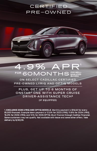 4.9% APR FOR 60 MONTHS FOR WELL-QUALIFIED BUYERS ON SELECT CERTIFIED PRE-OWNED LYRIQ MODELS. 