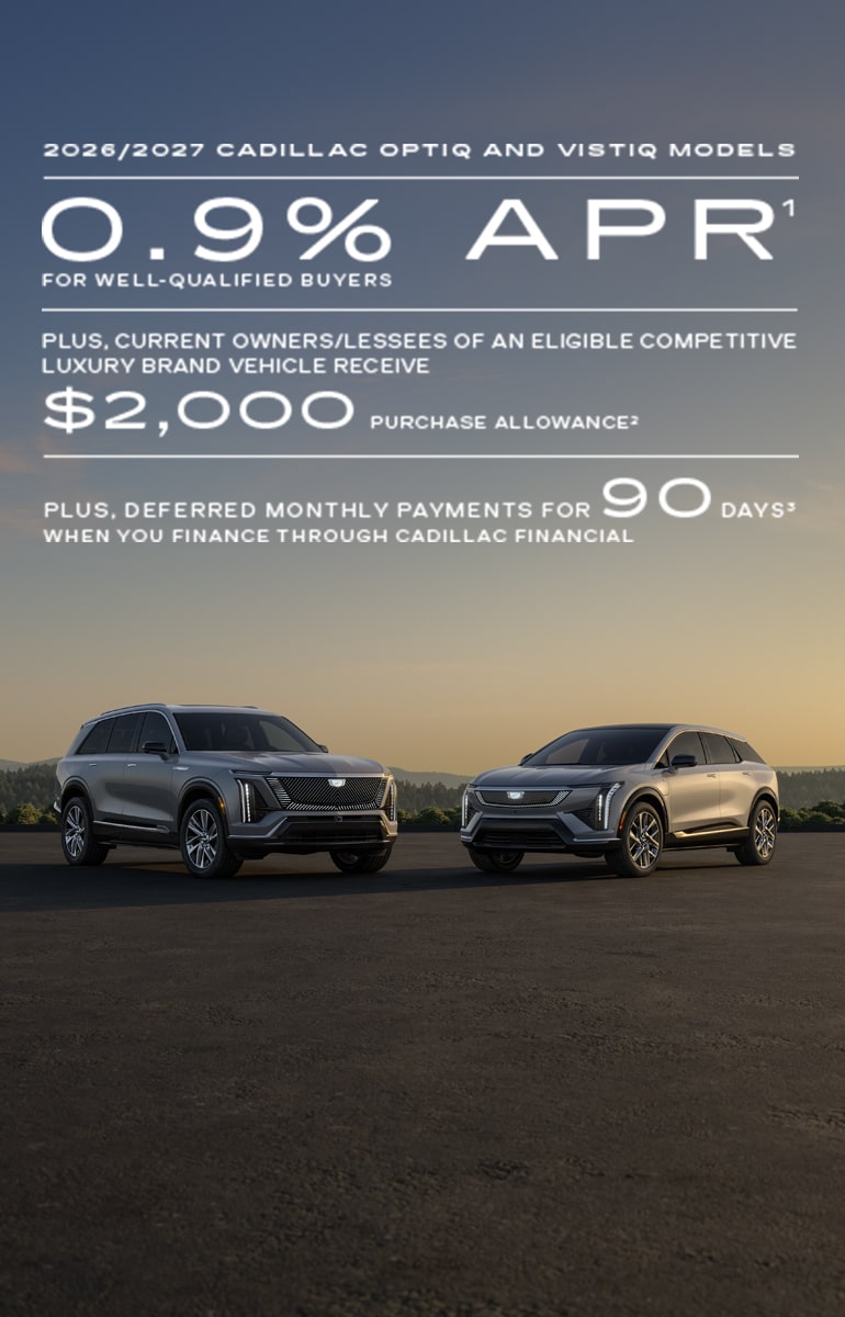 Cadillac OPTIQ/VISTIQ 2026/2027 con 0.9% APR por 72 meses para compradores bien calificados; además los propietarios/arrendatarios actuales de un Cadillac LYRIQ, XT4 o XT6 elegible o de un vehículo de una marca de lujo de la competencia que sea elegible reciben una bonificación de compra de $2,000 más pagos mensuales diferidos por 90 días.
